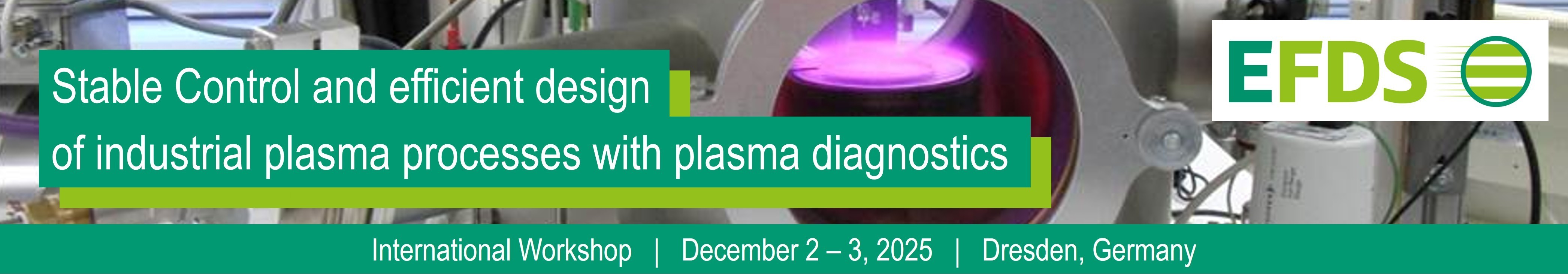 Banner für die Veranstaltung International Workshop „Stable Control and efficient design of industrial plasma processes with plasma diagnostics“